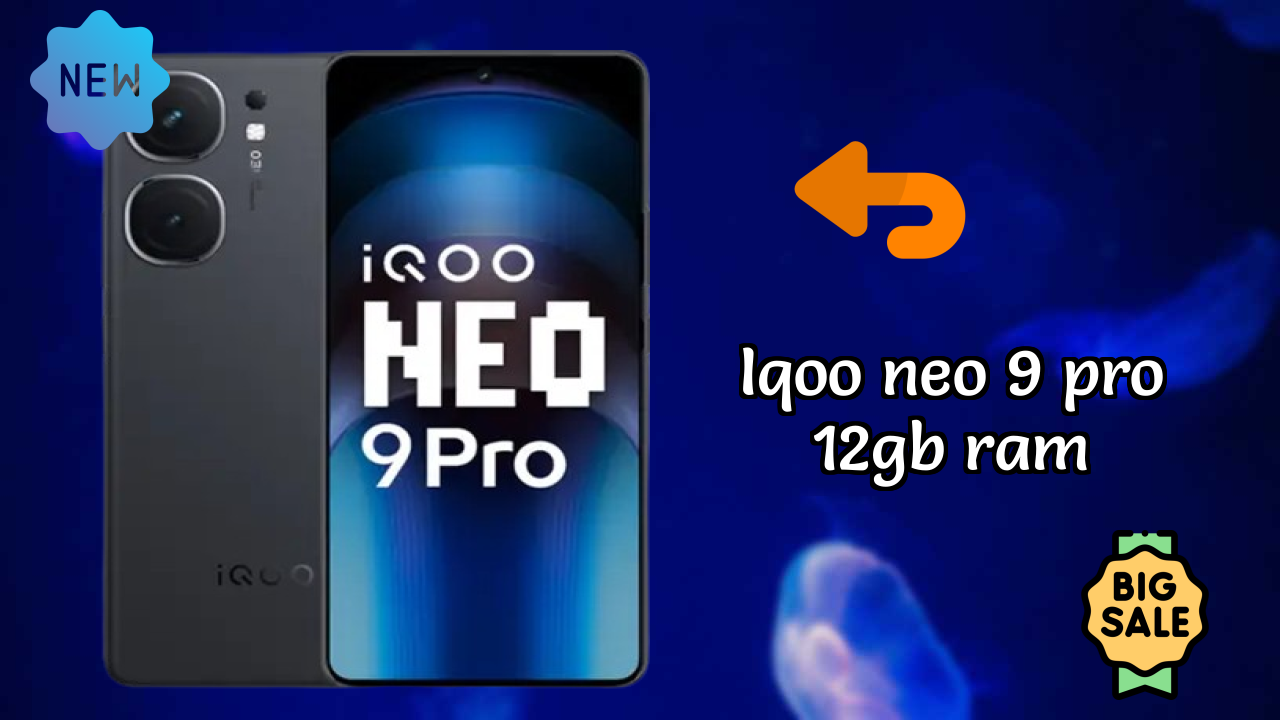 IQOO Neo 9 Pro 12GB RAM vs Samsung: Which Offers Better Features?