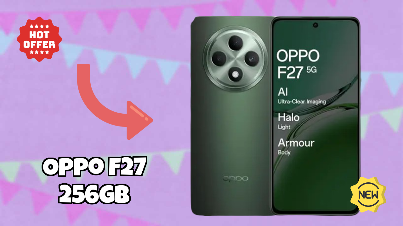 OPPO F27 256GB at ₹21,389 - Best Features Explained