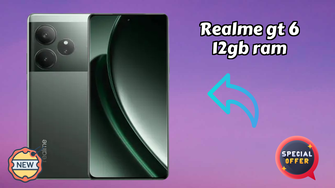 Realme GT 6 12GB RAM at ₹34,999 - Complete Specifications