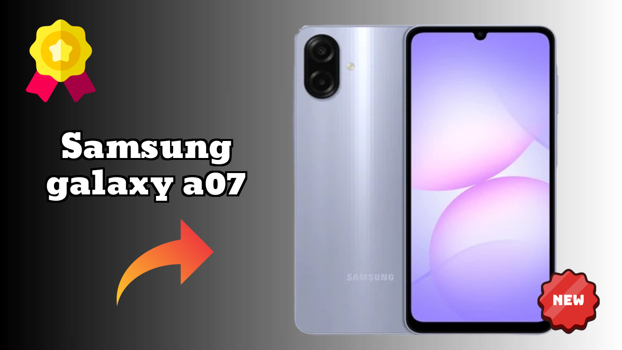 Samsung Galaxy A07 vs Competitors: Best Budget Winner