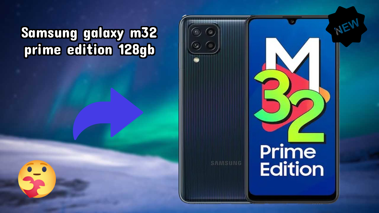 Samsung Galaxy M32 Prime Edition 128GB Price Analysis: ₹12,999 Value Review
