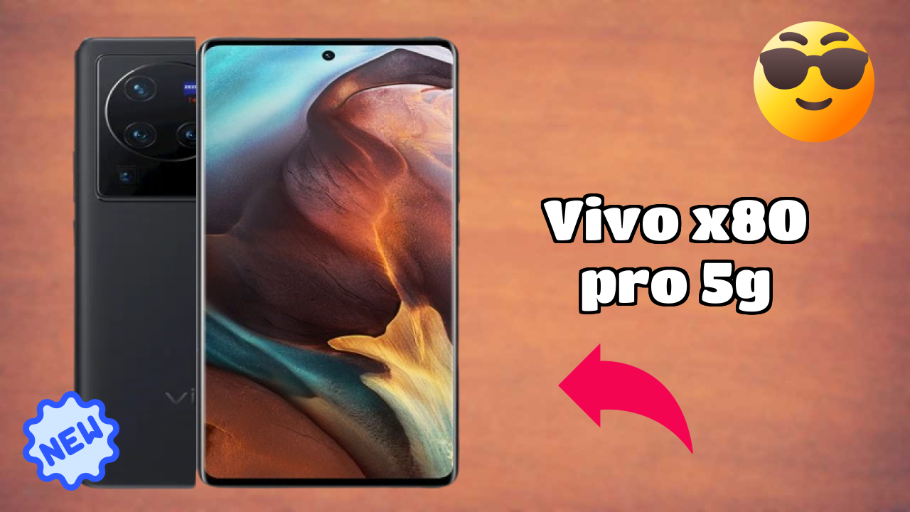 Vivo X80 Pro 5G vs Competitors: Best Budget Phone
