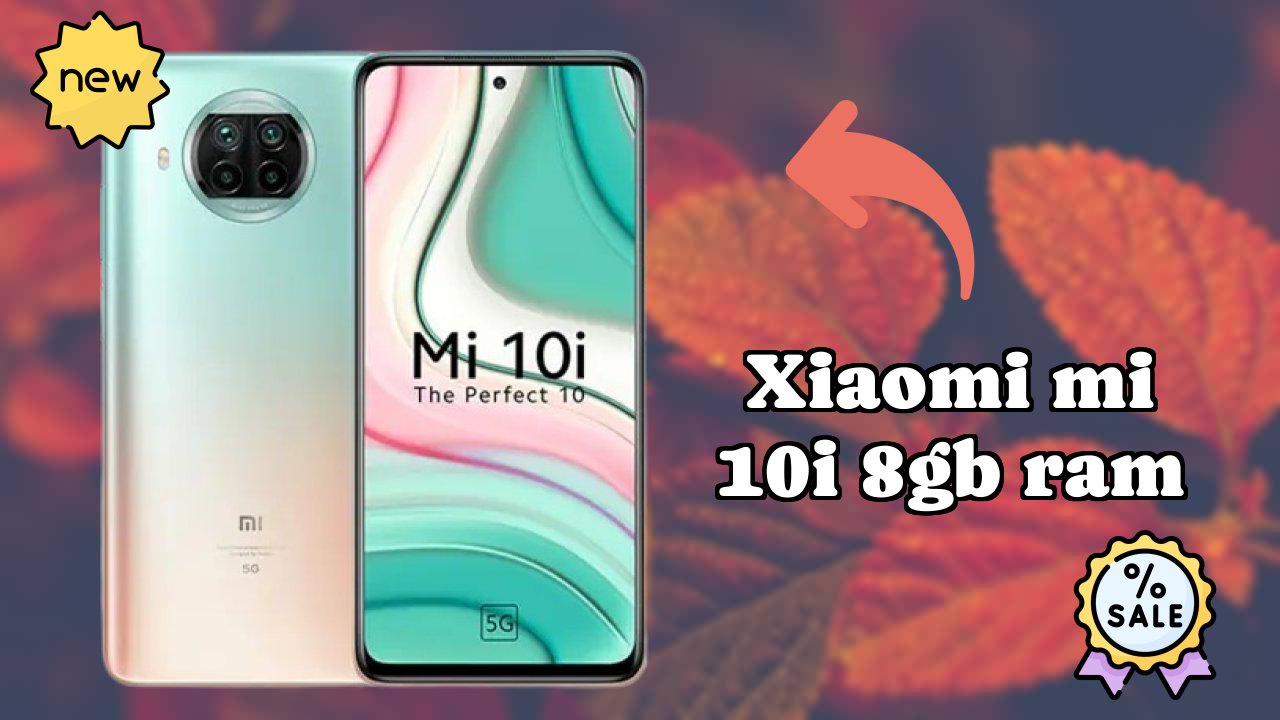 Xiaomi Mi 10i 8GB RAM Display Quality: IPS LCD Explained