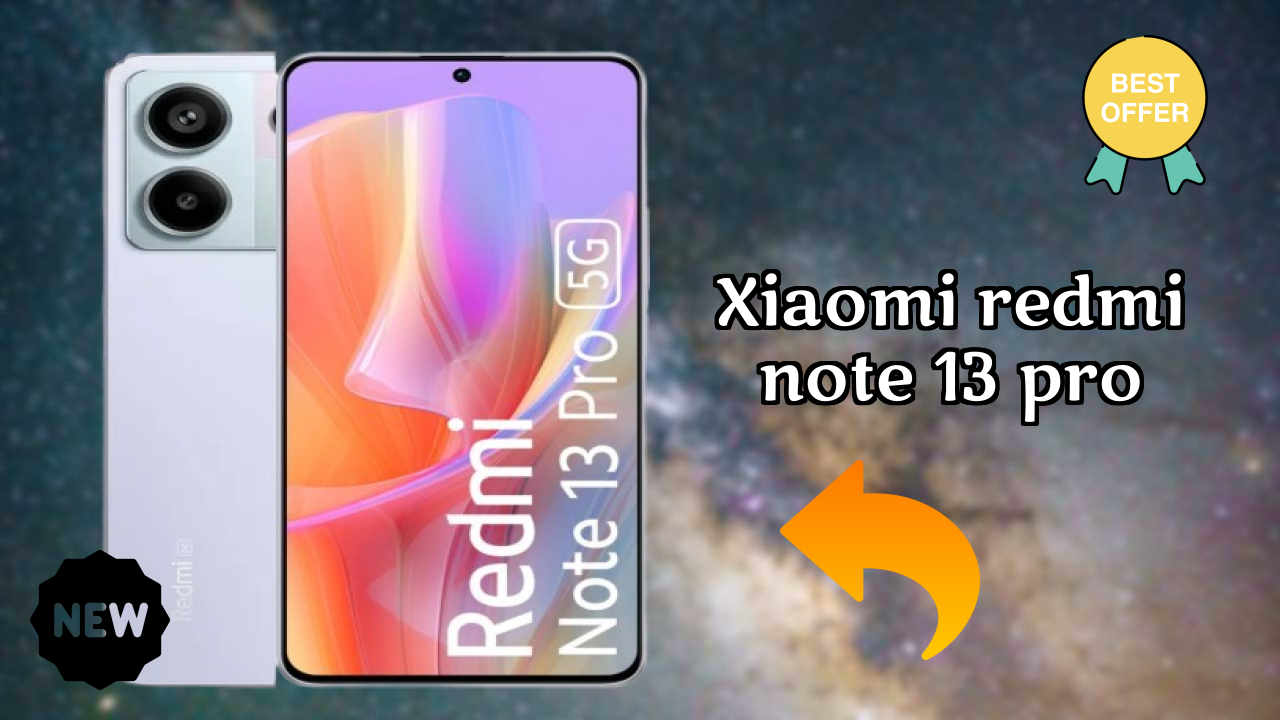 Xiaomi Redmi Note 13 Pro vs Competition: Best Phone Winner